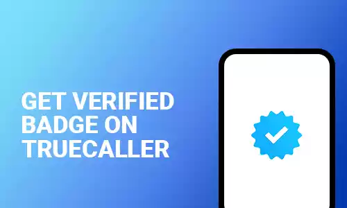 How to Get a Verified Badge on Truecaller